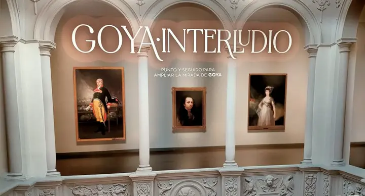 Exposición Goya Interludio